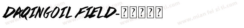DaQinGoil field字体转换